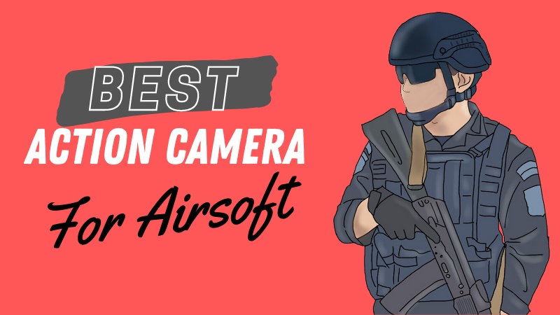 Best action camera for airsoft reviews