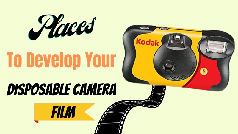 Places To Get Disposable Cameras Developed